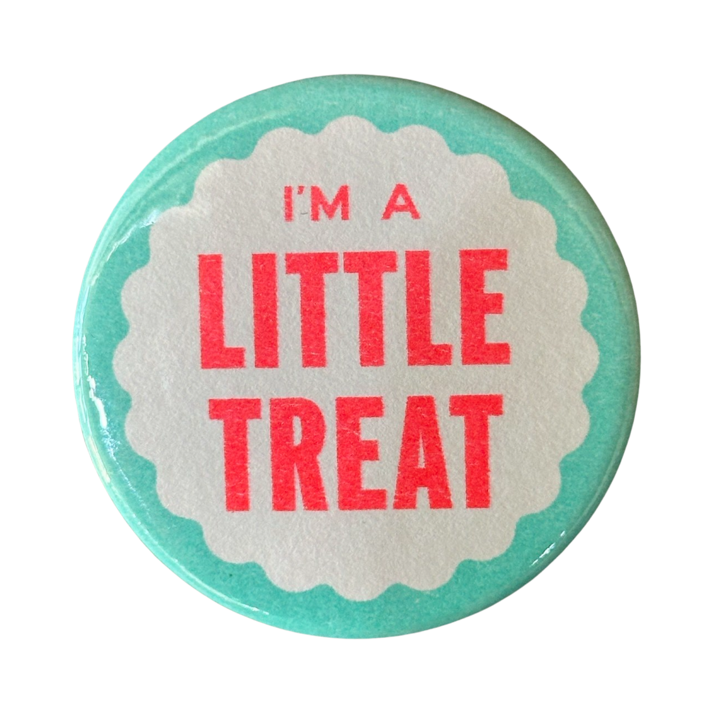 I’m A Little Treat Button